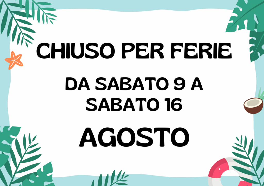chiuso per ferie agosto